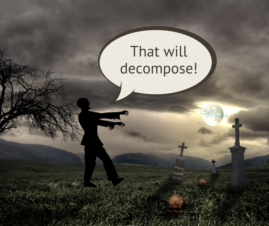 zombie walking in cemetery saying, "That will decompose."