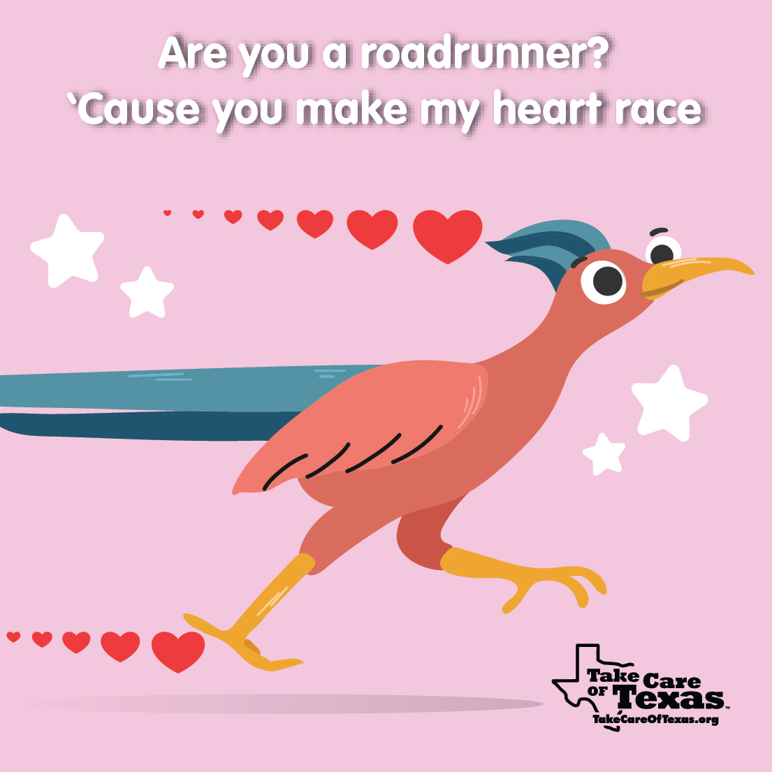 Are you a roadrunner? 'Cause you make my heart race