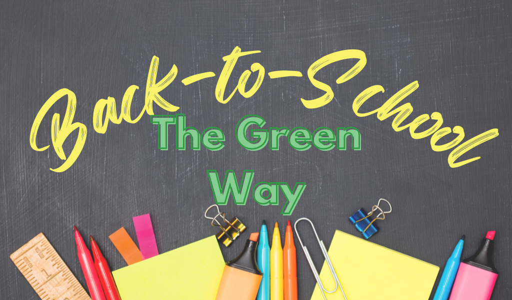 chalkboard with text "Back to school the green way"